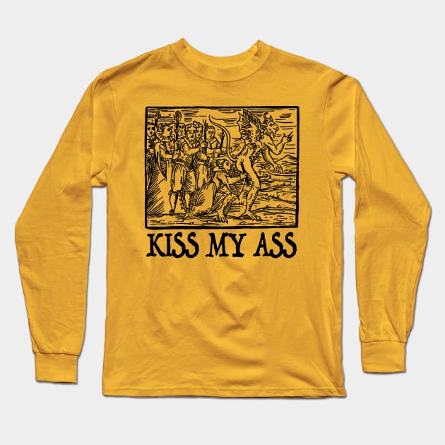 Kiss My Ass - Funny Medieval Woodcut Ilustration Long Sleeve T-Shirt by DankFutura